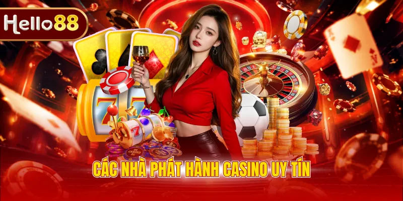 Các nhà phát hành casino uy tín