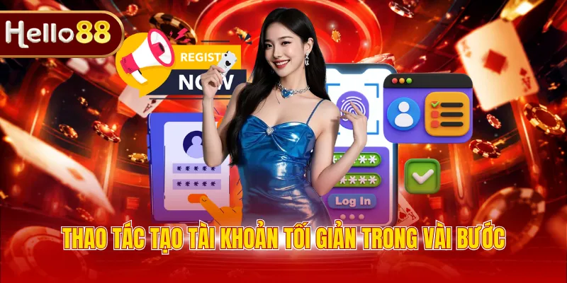 Thao tác tạo tài khoản tối giản trong vài bước